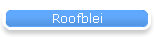 Roofblei